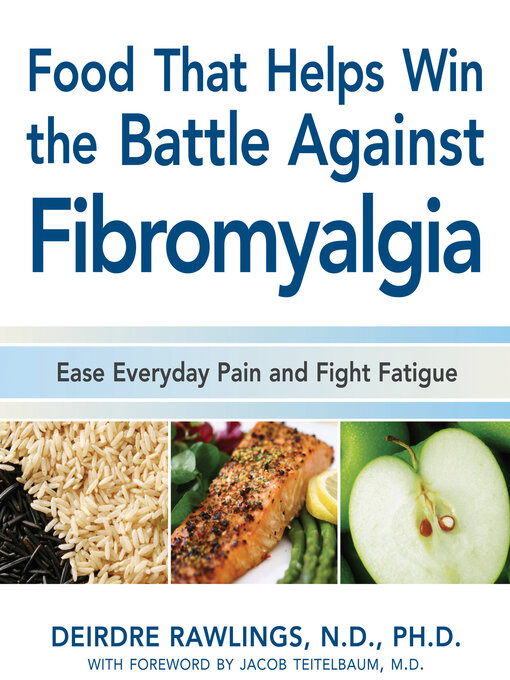 Title details for Food that Helps Win the Battle Against Fibromyalgia by Deirdre Rawlings - Available
